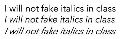 Three lines of italicized text all rendered differently