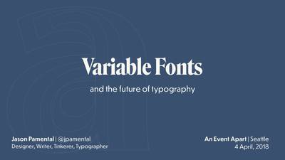 Slide deck cover for Variable Fonts and Our New Typography